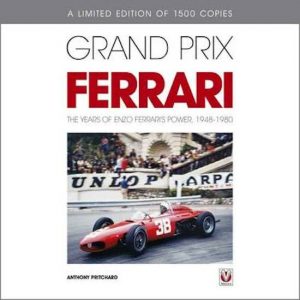 grand-prix-ferrari-the-years-of-enzo-ferraris-power-1948-1980 ISBN 978-1-845846-23-7